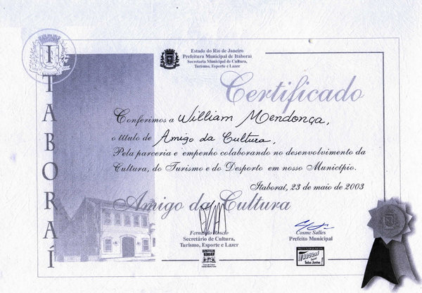 Este é o certificado que recebi em 2003 da Secretaria de Cultura de Itaboraí, como "Amigo da Cultura" da cidade.